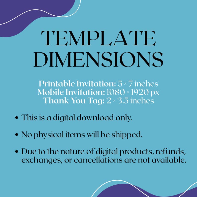 以下が含まれることがあります： 黒い文字で「TEMPLATE DIMENSIONS」と書かれた、ターコイズブルーの背景。印刷可能な招待状（12.7 x 17.8 cm）、モバイル招待状（1080 x 1920 px）、サンキュータグ（5.1 x 8.9 cm）の寸法が記載されています。