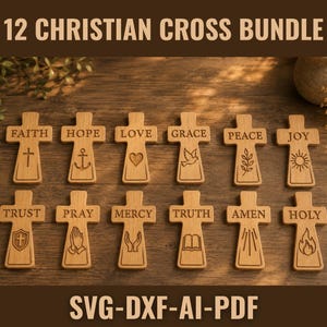 Op de afbeelding: Een set van 12 houten christelijke kruisen in twee rijen, elk gegraveerd met een uniek woord en symbool zoals Faith, Hope, Love, Grace, Peace, Joy, Trust, Pray, Mercy, Truth, Amen en Holy. De tekst 12 CHRISTIAN CROSS BUNDLE en SVG-DXF-AI-PDF is zichtbaar.