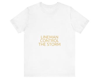Lineman Storm Controller T-Shirt - Gift for Blue Collar Dads