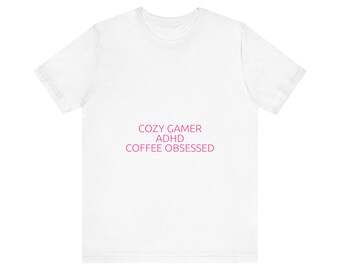 Cozy Gamer ADHD Coffee T-Shirt - Aesthetic Cozy Gaming Gift
