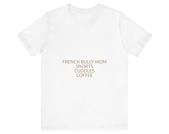 French Bulldog Mom T-Shirt - Frenchie Dog Mom Aesthetic Gift