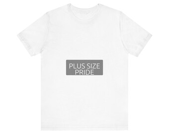 Plus Size Pride - Body Positivity Tee