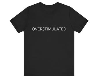 Overstimulated - Anxious Introvert Shirt