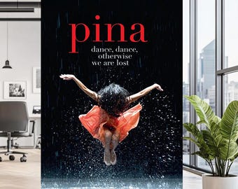 Pina-Filmplakate | Leinwanddrucke | Wanddeko für Filmfans | Heimkino-Deko | Geschenkideen für Filmliebhaber