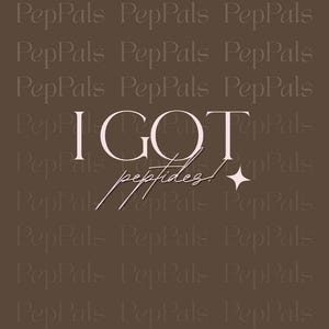 May include: A brown background with the words "PepPals" repeated. The text "I GOT peptides!" is in the center, with "PEPTIDE PLANNER" at the bottom. A star graphic is also included.