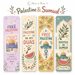May include: Four rectangular bookmarks featuring illustrations of the Dome of the Rock, olive branches, keys, and watermelon slices. Text includes "Free Palestine," "Palestine in my Duas," "Rooted in Sumud," and "Oh turner of hearts, keep my heart firm."