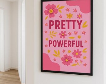 Feminist Empowerment Print: Pretty Powerful Quote, Modern Typography (Digital Download A2-A5)