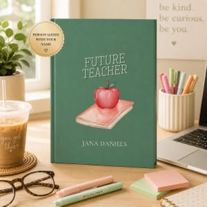Future Teacher Journal Personalized Teaching Student Notebook Custom Education Major Journal Teacher College Gift Classroom Notes Notebook