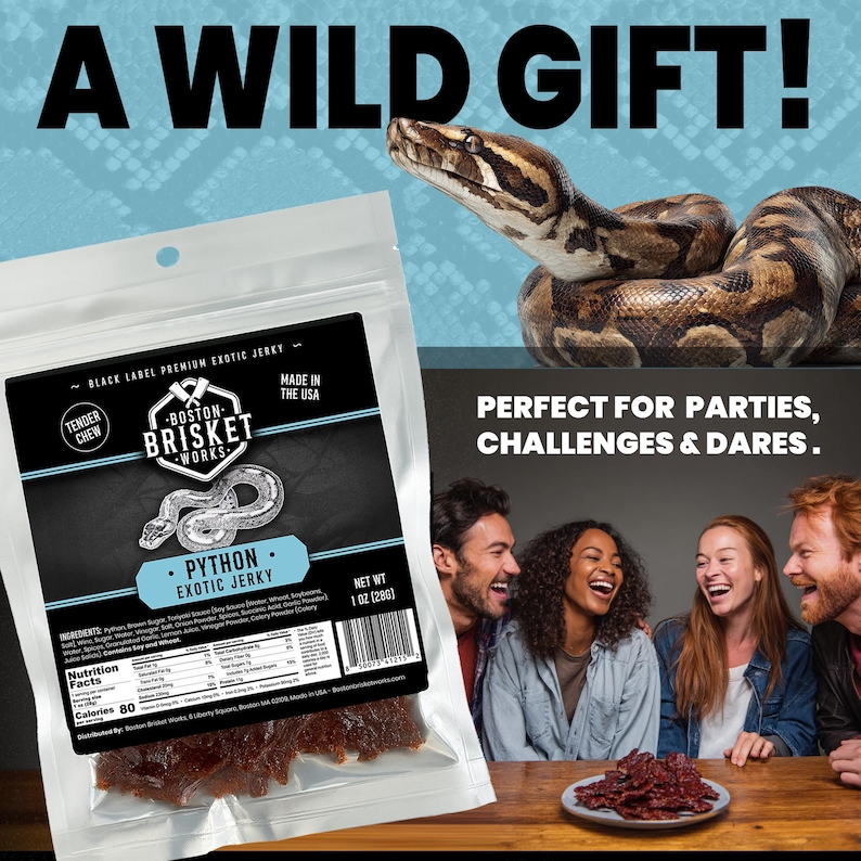 Peut inclure: Image promotionnelle pour le jerky exotique Python de Boston Brisket Works. L'image pr&eacute;sente un paquet de jerky, un serpent et un groupe de personnes riant. Le texte comprend "A WILD GIFT!" et "PERFECT FOR PARTIES, CHALLENGES & DARES."