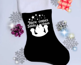 Here Comes Santa Claws Christmas Cat Kitty Kitten Black Pet Stocking MTCoffinz - Choose your colors, personalizable.