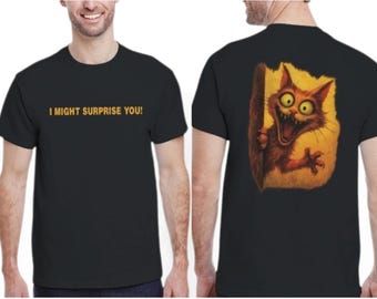 I Might Surprise You Shirt | Funny Two-Sided Cat T-Shirt | Crazy Cat Graphic Tee