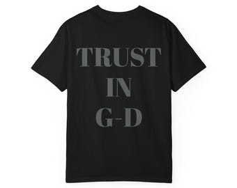 Trust In G-D Streetwear Tee | ChosenCentury Signature Edition