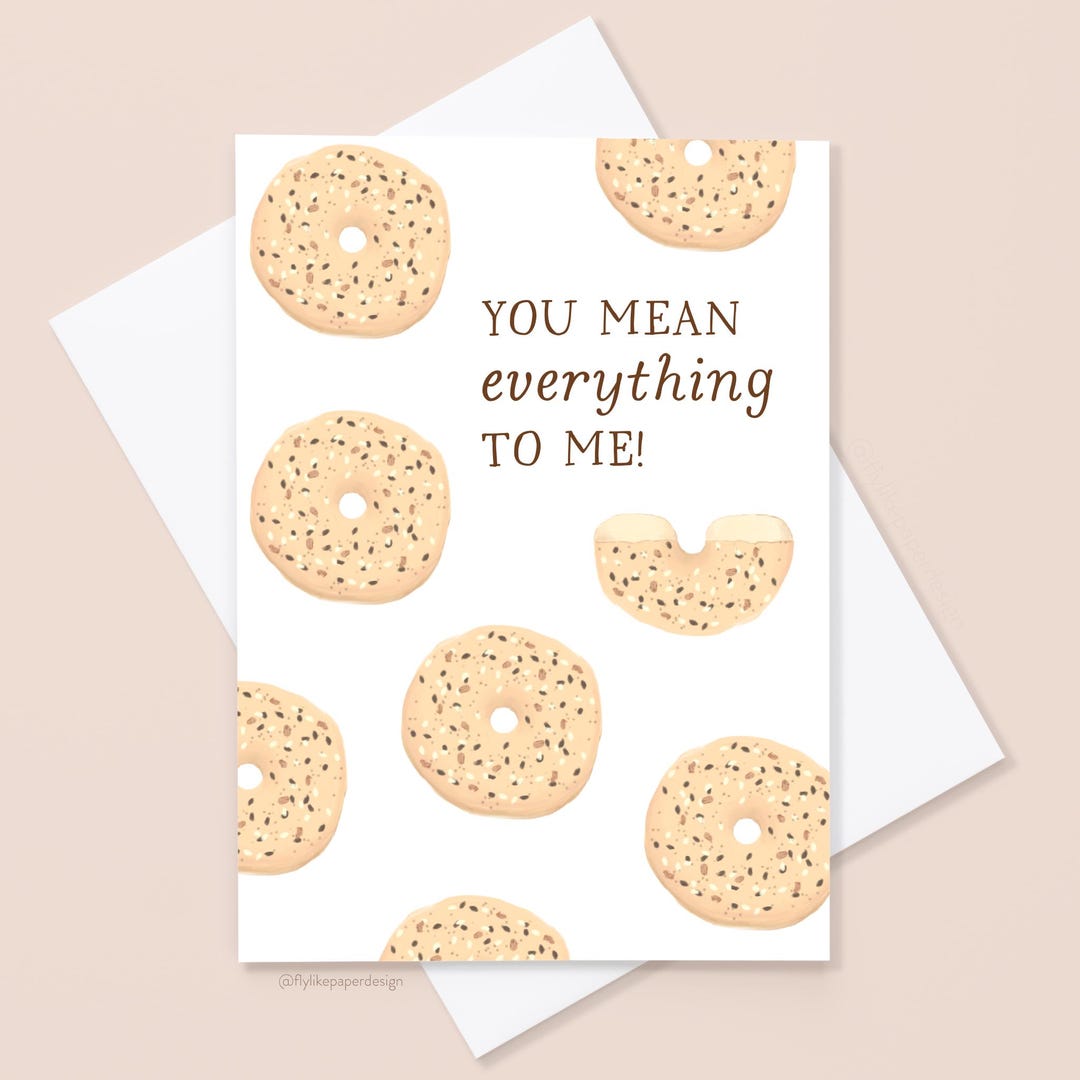 Everything to Me Bagel Greeting Card: Breakfast Food Pun Love ...