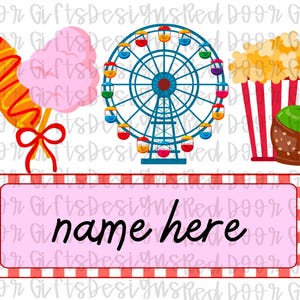 May include: A colorful carnival-themed illustration featuring a Ferris wheel, popcorn, candy apple, corn dog, and cotton candy. A red and white checkered border surrounds a pink rectangle with the words "name here".