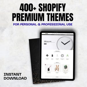 May include: A tablet screen displays a website with Shopify themes, including a minimalist wall clock design and other product examples. The image includes the text "400+ Shopify Premium Themes" and "Instant Download."