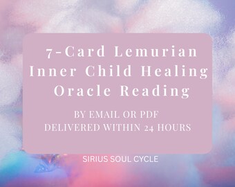 Lettura dell'oracolo lemuriano di guarigione del bambino interiore