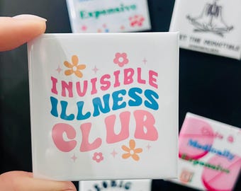 Invisible Illness Club Magnet | Illness Gift
