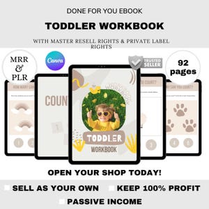 May include: A digital ebook titled "Toddler Workbook" displayed on five tablets. The cover features a child wearing sunglasses. Text includes "Done For You Ebook," "Master Resell Rights," and "92 pages."