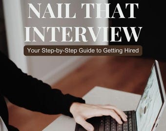 Land Your Dream Job: The Complete Guide to Acing Any Interview!