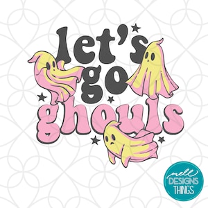 Let&#39;s Go Ghouls Halloween Design | PNG File, Sublimation Design, Digital Download, T-shirt Design