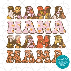 May include: A graphic design featuring the word "MAMA" repeated four times in a retro font. Each letter is filled with a different floral or animal print pattern in shades of brown, orange, pink, and yellow. The design includes a teal circle with the text "mell DESIGNS THINGS".