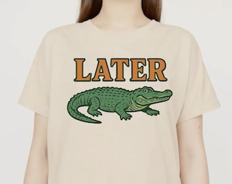 Lator Gator Tshirt, Alligator Tee, Reptile Shirt, Animal Lover Gift, Nature Graphic Tee