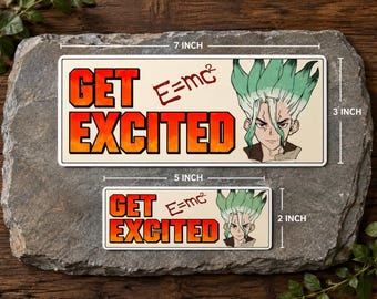 Dr. Stone - Get Excited Vinyl Sticker - Senku, E=MC2