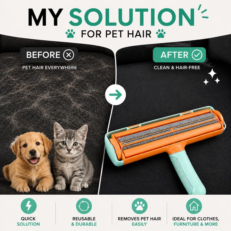 May include: An orange and teal pet hair remover roller with the text "MY SOLUTION FOR PET HAIR". The image shows a before and after comparison, with a puppy and kitten.