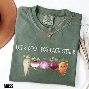 Låt oss heja på varandra-tröja, Comfort Colors® växtälskare-gåva, trädgårdsskötsel-t-shirt, botanisk t-shirt, trädgårdscitat-tröja, uppmuntrande present
