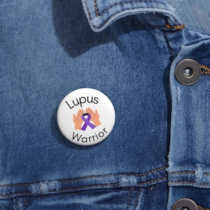 Lupus Warrior Button, Supportive Gifts for Lupus Awareness, Perfect for Awareness Events, Fundraisers, Pins