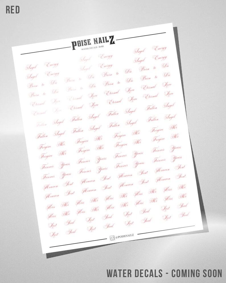 May include: A white sheet of nail water decals featuring the brand name POISE NAILZ at the top and various phrases in red cursive script, including Angel Energy, Born to Die, Eternal Love, Fallen Angel, Forgive Me, Forever Yours, Heaven Sent, Kiss Me, and Lost Soul.