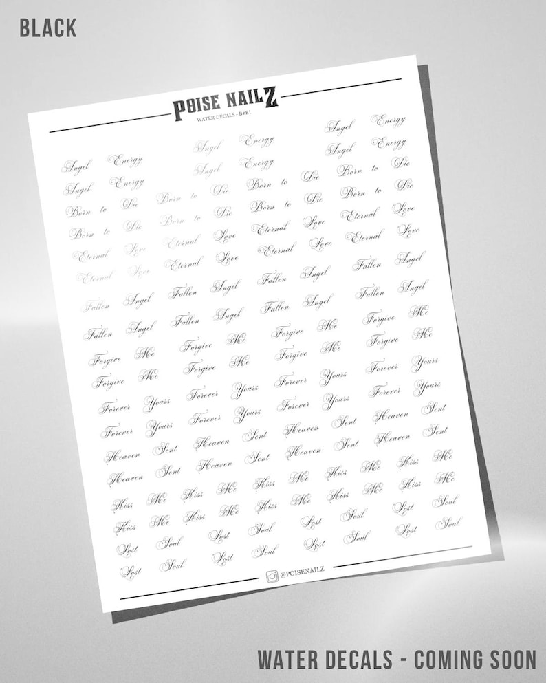 May include: A white sheet of black water decals featuring repeating script phrases including Angel Energy, Born to Die, Eternal Love, Fallen Angel, Forgive Me, Forever Yours, Heaven Sent, Kiss Me, and Lost Soul, with the brand name POISE NAILZ.