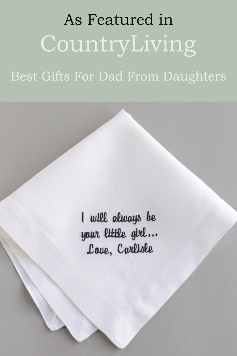 What do you think of a Custom Embroidered Hankerchief For Dad? A great Father’s Day gift from daughters, right? Give it to him and he would proudly put it in his vest pocket whenever he wears his suit. It’s also a memorial keepsake for dad that he will treasure for years to come. 