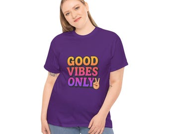 Good Vibes Only T-Shirt: Positive Graphic Tee