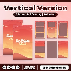 May include: A digital art design with a sunset color scheme, featuring the text "Vertical Version" and "4 Screen & 6 Overlay | Animated." The design includes screens with the text "Star" and "Be Right Back."