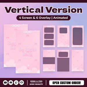 May include: A digital streaming asset pack featuring a vertical layout with a light pink gradient background, white cloud motifs, and small bow accents. The text reads Vertical Version, 4 Screen & 6 Overlay | Animated, Star So, Be Right Back, and Open Custom Order.