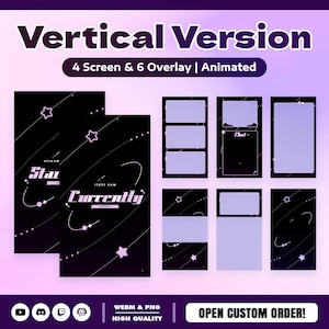 May include: A promotional graphic with the text "Vertical Version" and "4 Screen & 6 Overlay | Animated." The design features a dark background with star and comet illustrations, and the words "Star" and "Currently." Additional text includes "WEBM & PNG HIGH QUALITY" and "OPEN CUSTOM ORDER!"