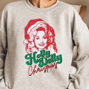 Have A Holly Dolly Christmas, Women Holiday Sweater, Cowgirl Christmas, Western Christmas Sweatshirt, Most Wonderful Time Gift, Holly Dolly