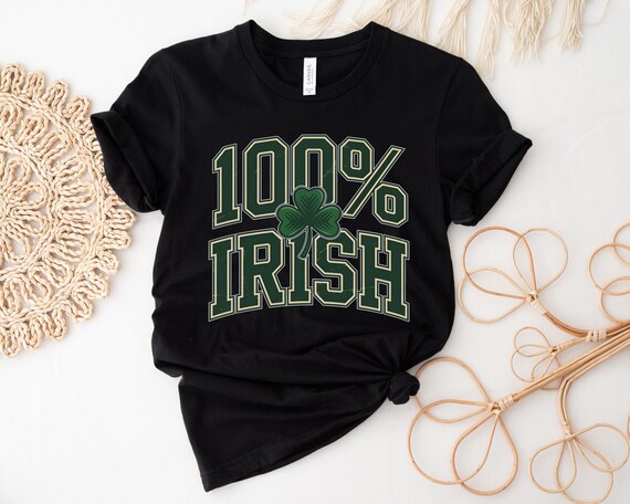 100% Irish Shirt, St Patrick’s Day Shirt, Shamrock Shirt, Funny Irish Tee, Lucky Clover Shirt, St Paddy’s Day Outfit, Irish Pride Shirt