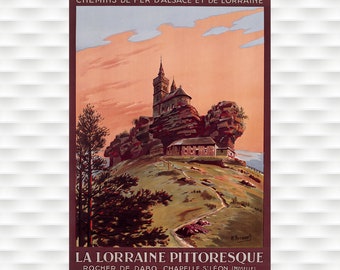 La Lorraine Pittoresque Rock of Dabo Poster Chapel St. Leon Poster Travel Poster Art Print Birthday Gift Christmas Present