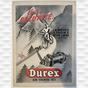 May include: Vintage advertisement for Durex bicycle parts. The image features a cyclist on a mountain slope, with text in French. The ad highlights the hub with a brake and free wheel. The Durex logo is prominently displayed.