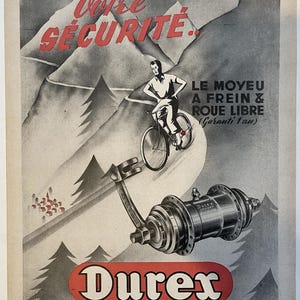 May include: Vintage advertisement featuring a cyclist on a mountain road, with the text "Votre SECURITE" in red. Below, a bicycle hub and the Durex logo are displayed. The text "EN VENTE ICI" is also visible.