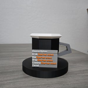 May include: A 3D-printed mug with a black body, white top, and grey handle, on a black circular base. A rectangular sign displays the text "Choose Option" and options related to "Dwarven stout".