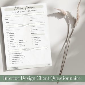 May include: A white Interior Design Client Questionnaire with sections for client info, project details, and lifestyle needs. The document includes fields for name, address, project type, and budget range. The text "Interior Design Client Questionnaire" is at the top and bottom.