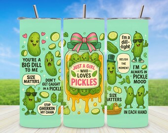 Grappige augurk Tumbler Wrap PNG, Just a Girl Who Loves augurken 20oz magere Tumbler sublimatie, eigenzinnige dille humor digitale download