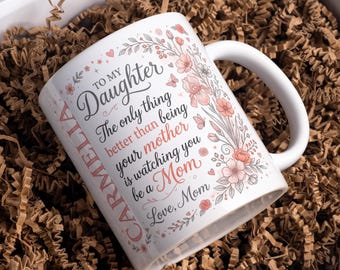 Mother Daughter Mug Wrap PNG Sentimental Family Quote Coffee Mug Sublimation Design Floral Message Mug Template 11oz 15oz Digital Download