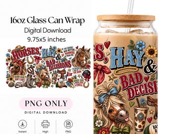 Puede incluir: Una descarga digital para vaso de 16oz que mide 9,75x5 pulgadas, con un diseño gráfico colorido de caballos, girasoles, sillas de montar, botas y el texto Horses, Hay & Bad Decisions, solo formato PNG, alta resolución.