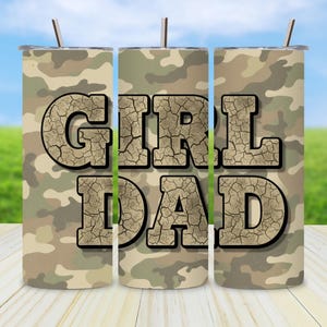 Girl Dad Camoflage Military  Protective Dad Father's Day Gift 20oz Skinny Tumbler Wrap Sublimation PNG Design Digital Download