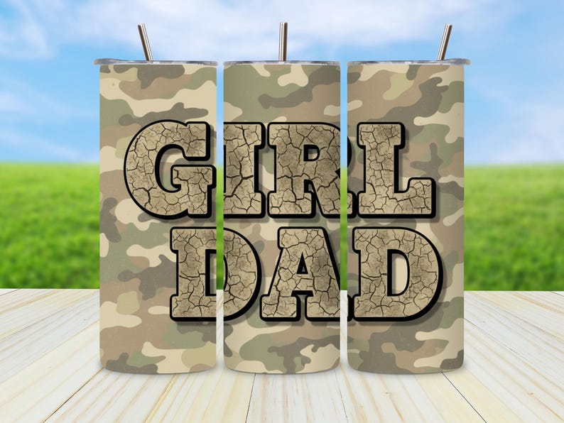 Girl Dad Camoflage Military  Protective Dad Father's Day Gift 20oz Skinny Tumbler Wrap Sublimation PNG Design Digital Download