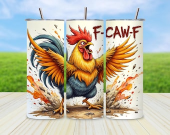Funny F-CAW-F Chicken Rooster Tumbler Wrap PNG Sublimation Design Digital Download